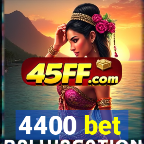 4400 bet